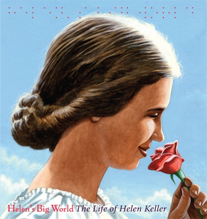 Helen's Big World: The Life of Helen Keller